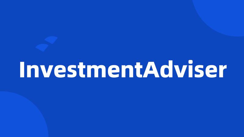 InvestmentAdviser