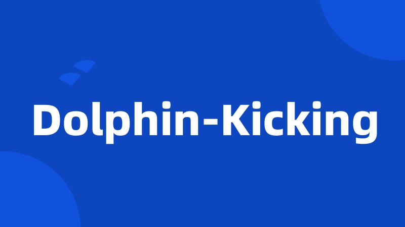 Dolphin-Kicking