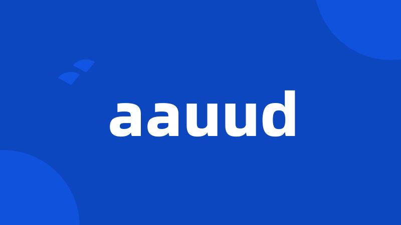 aauud