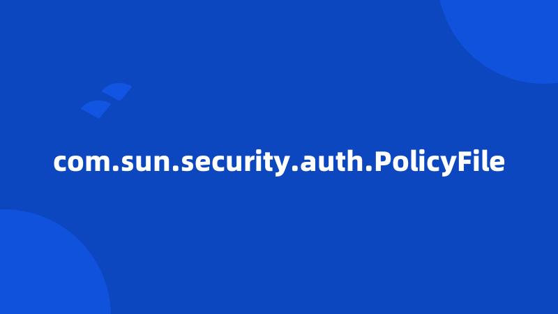 com.sun.security.auth.PolicyFile