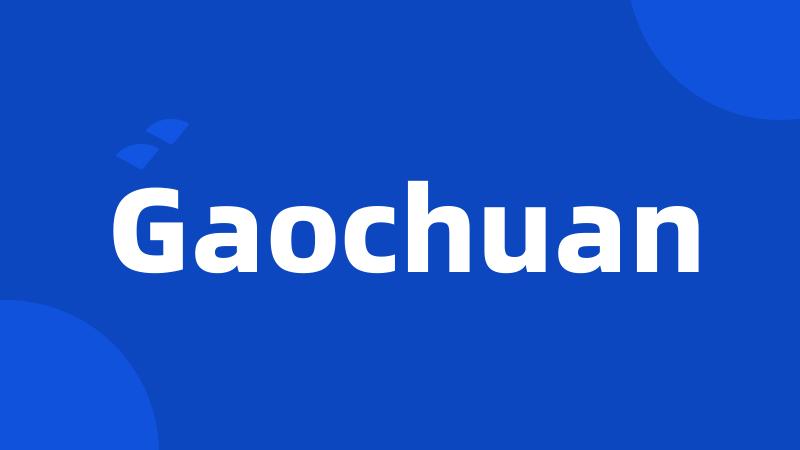 Gaochuan