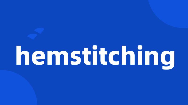 hemstitching