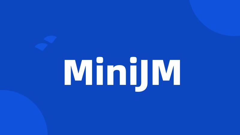 MiniJM