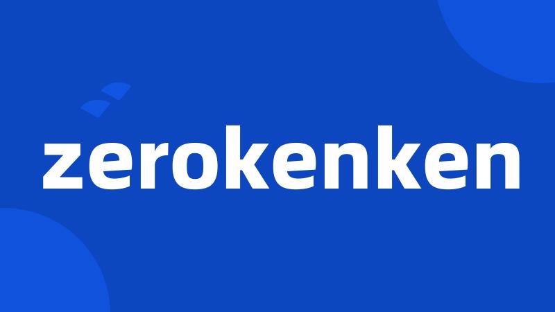 zerokenken