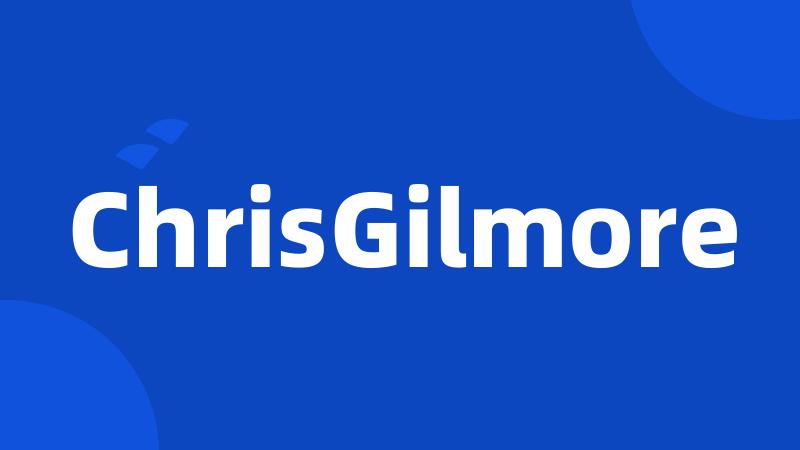 ChrisGilmore