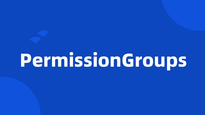 PermissionGroups