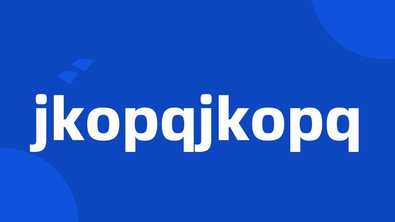 jkopqjkopq