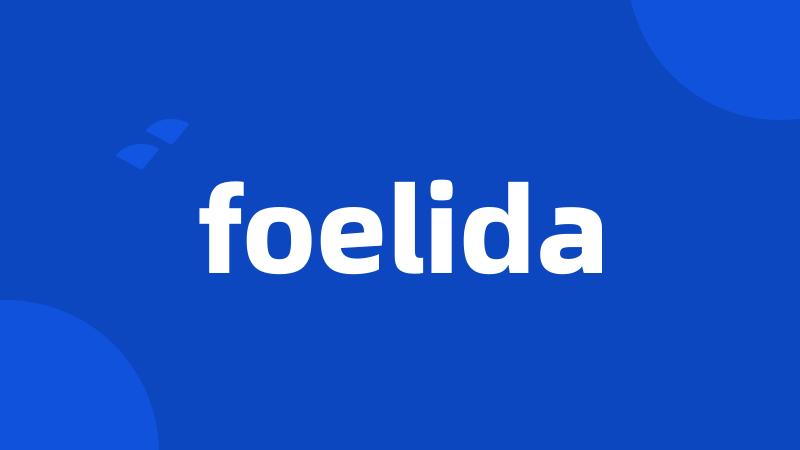 foelida