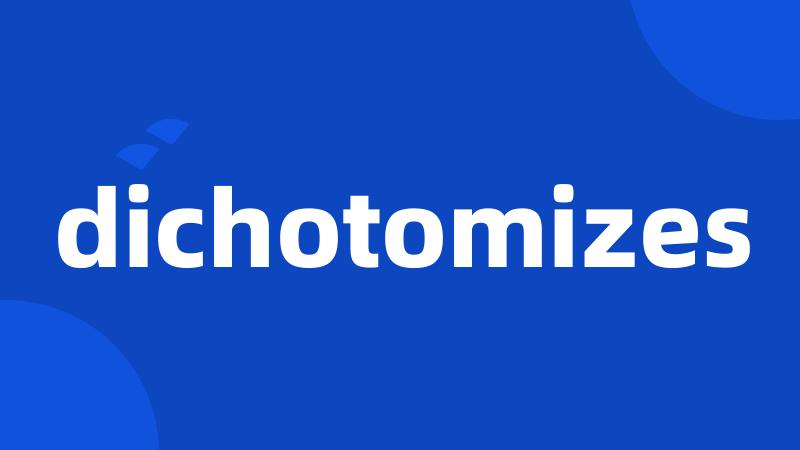 dichotomizes