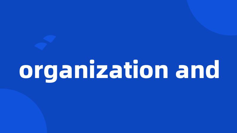 organization and