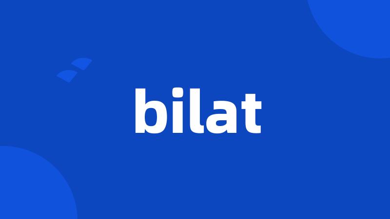 bilat