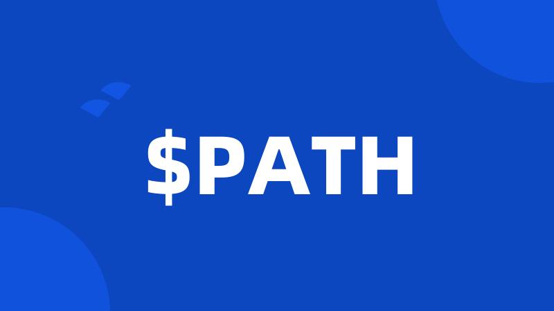 $PATH