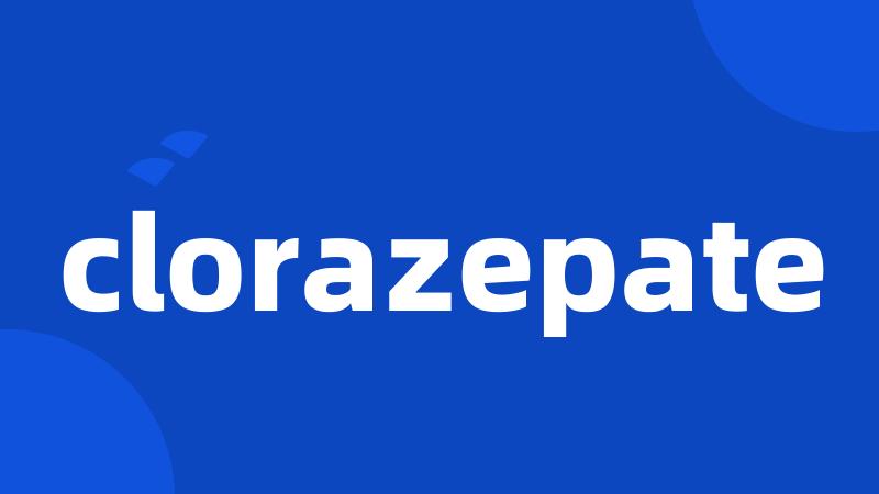 clorazepate