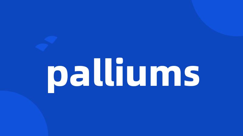 palliums