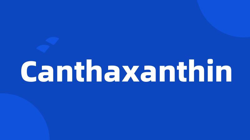 Canthaxanthin