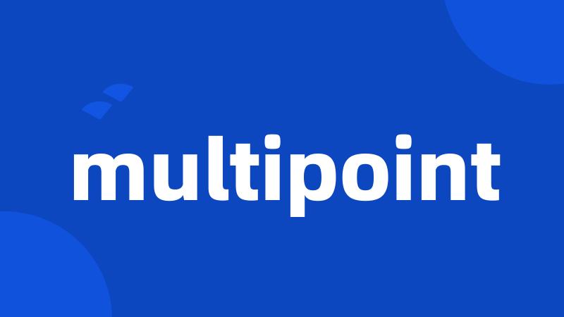 multipoint