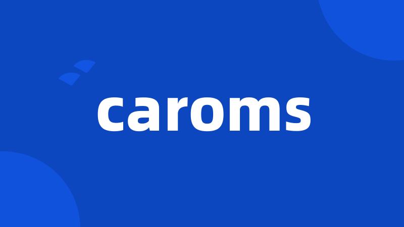 caroms