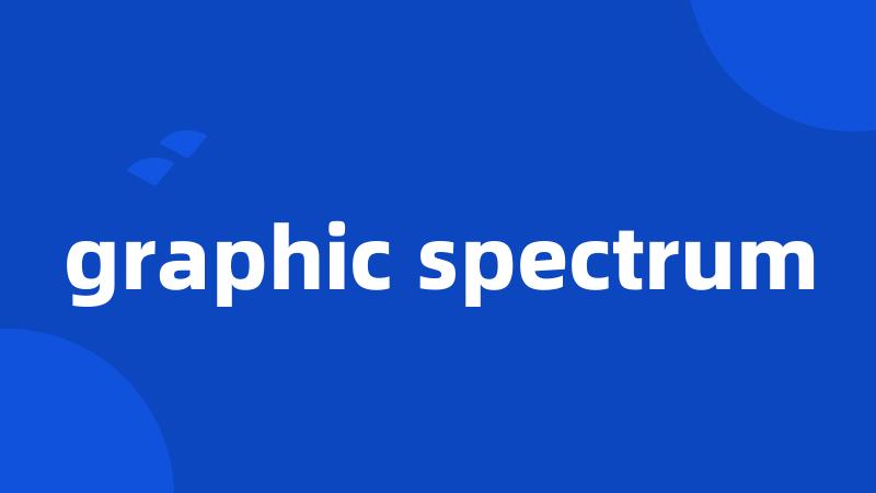 graphic spectrum