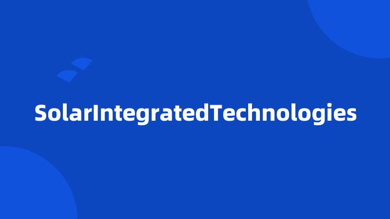 SolarIntegratedTechnologies