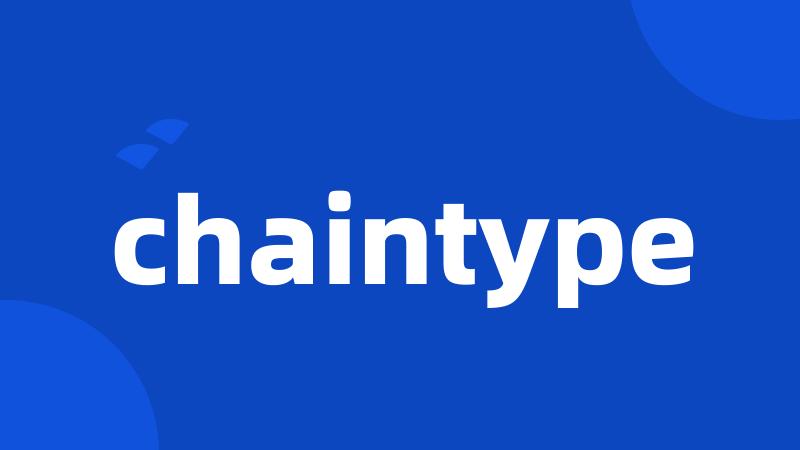 chaintype