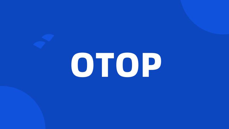 OTOP