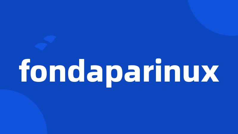 fondaparinux