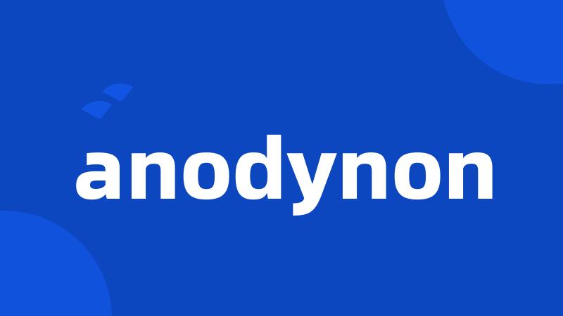 anodynon