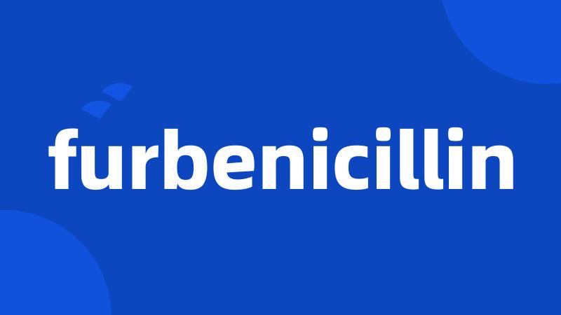 furbenicillin