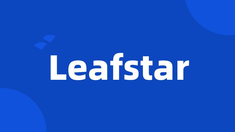 Leafstar