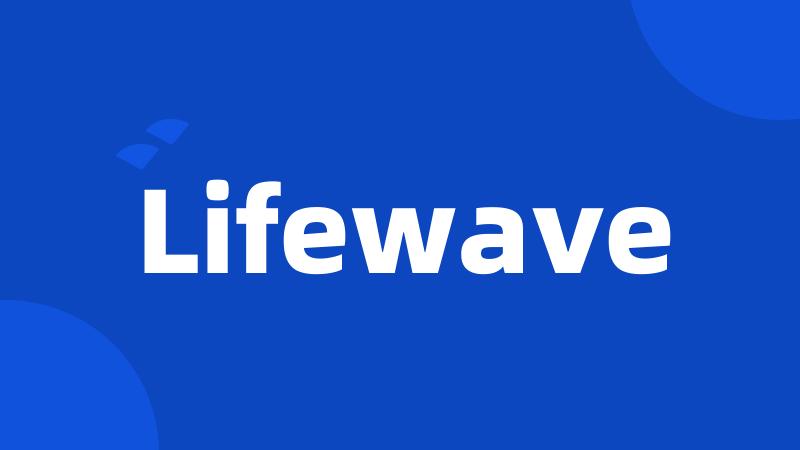 Lifewave