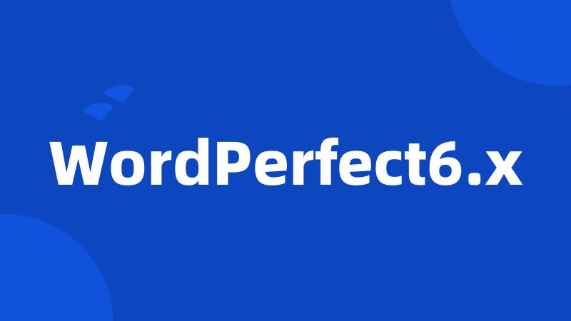 WordPerfect6.x