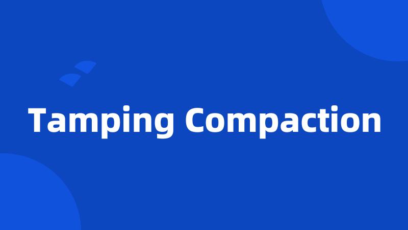 Tamping Compaction