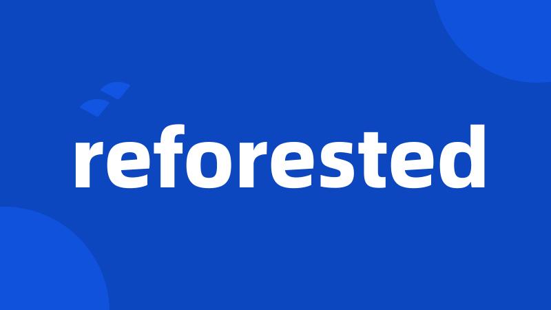 reforested