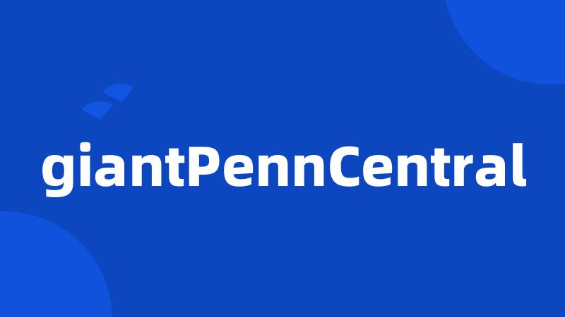 giantPennCentral