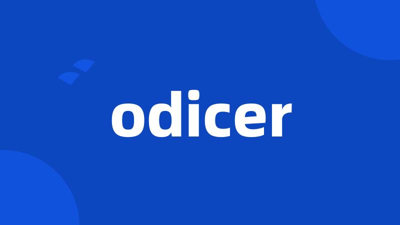 odicer