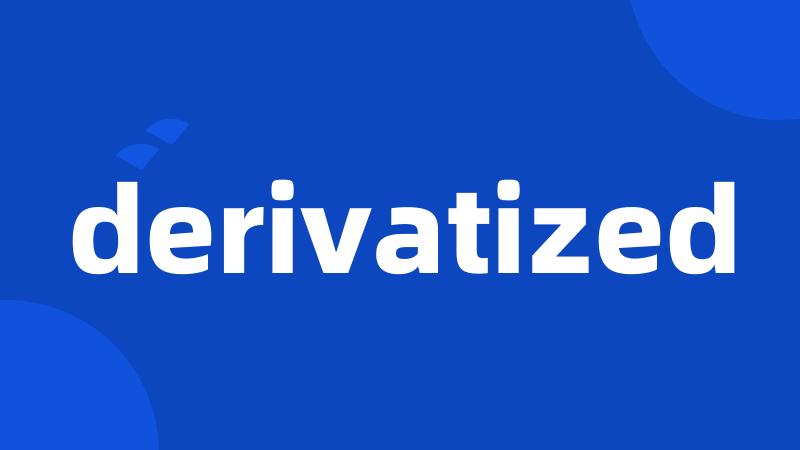 derivatized