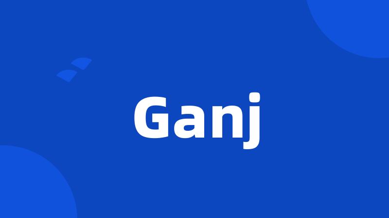 Ganj