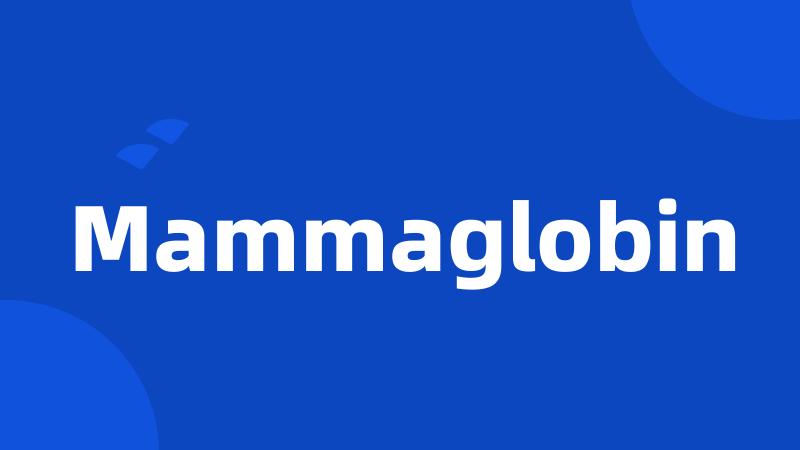 Mammaglobin