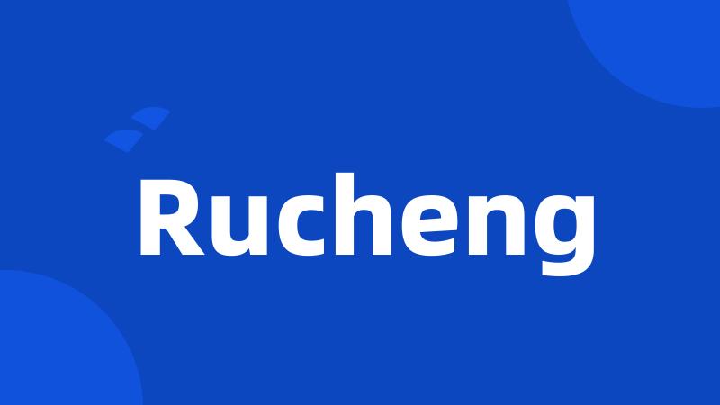 Rucheng