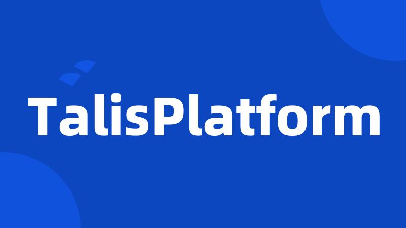 TalisPlatform