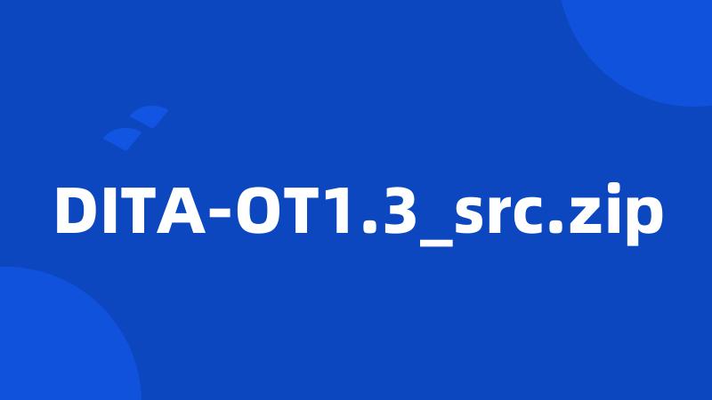 DITA-OT1.3_src.zip
