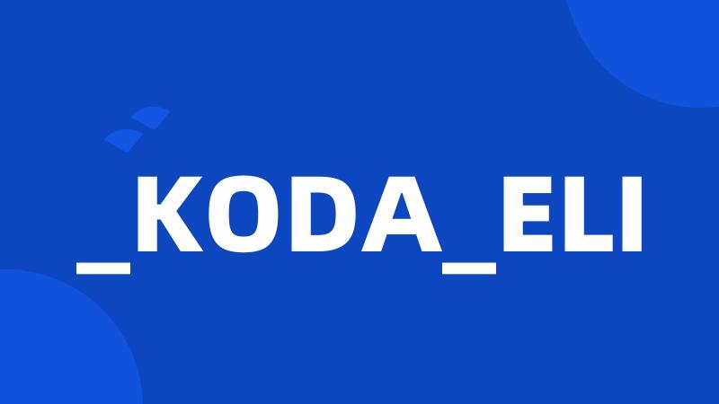 _KODA_ELI