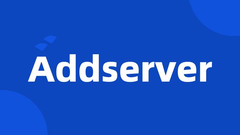 Addserver