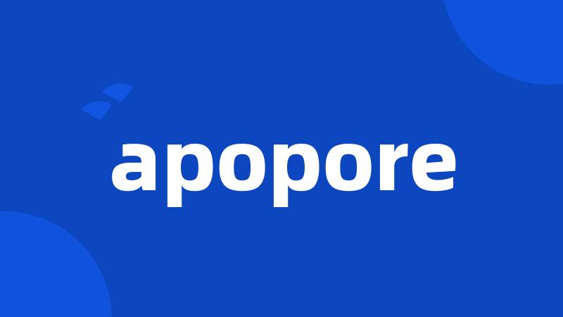 apopore