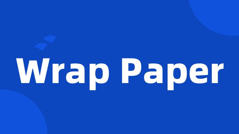 Wrap Paper