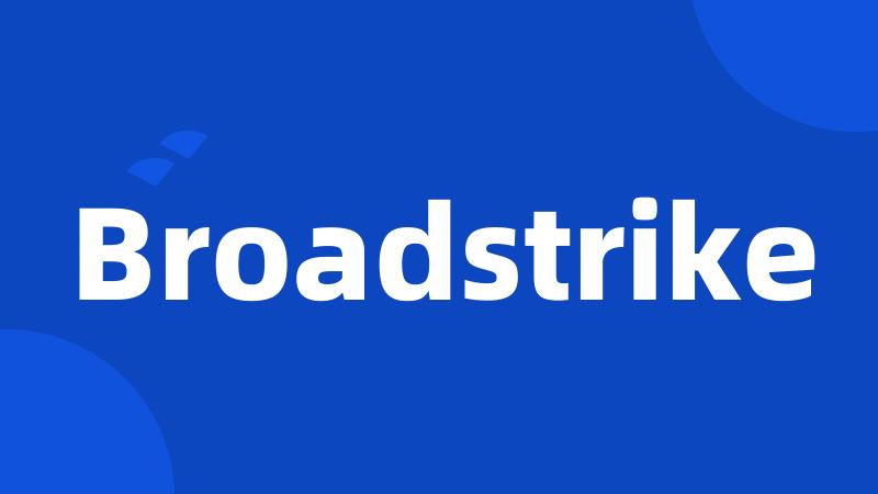 Broadstrike