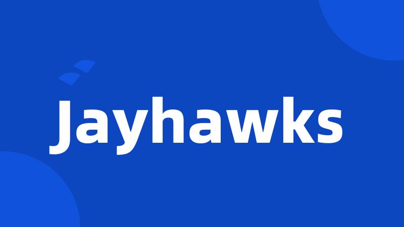 Jayhawks