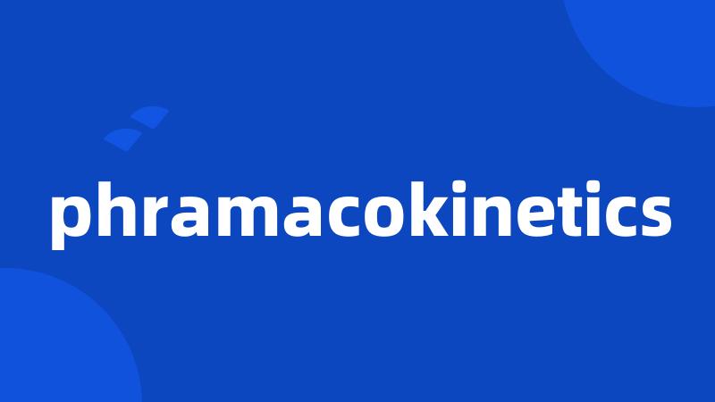 phramacokinetics