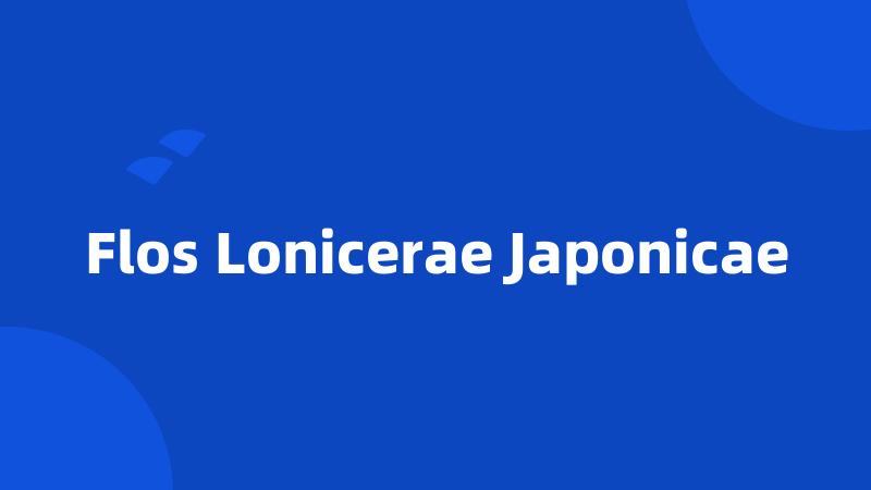 Flos Lonicerae Japonicae