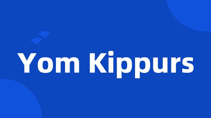 Yom Kippurs